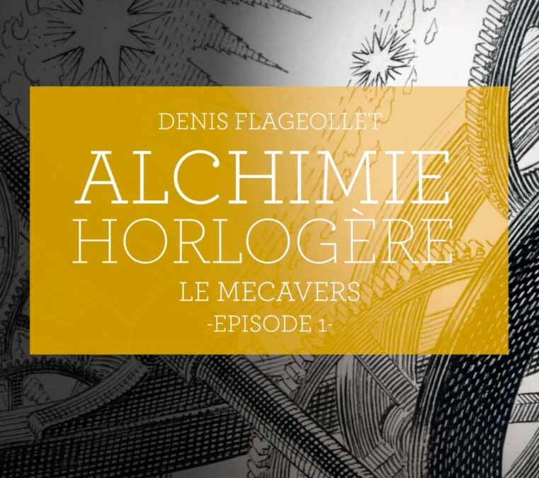 Alchimie horlogère le Mecavers